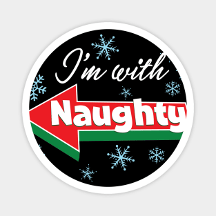 I'm with Naughty - Funny Couples Christmas graphic Magnet